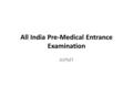 All India Pre-Medical Entrance Examination AIPMT.