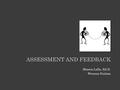 Sharon Lalla, Ed.D. Wenona Nutima ASSESSMENT AND FEEDBACK.