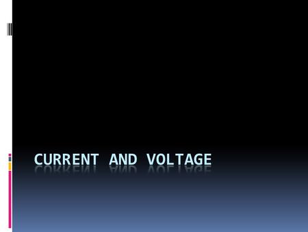 Current  Number of coulombs per second (by the way, do you see now why a coulomb was defined to be such a ‘large’ amount of charge?) Voltage  Number.