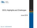 CECL Highlights and Challenges June 2016 aba.com |1-800-BANKERS.