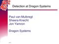 Paul van Mulbregt Sheera Knecht Jon Yamron Dragon Systems Detection at Dragon Systems.