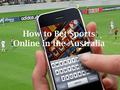 How to Bet Sports Online in the Australia. Sports Betting?  Sports betting is the activity of forecasting the sports result and placing the bet on outcomes.