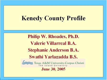 2000 Kenedy County Population by Age Source: U.S Census Bureau.