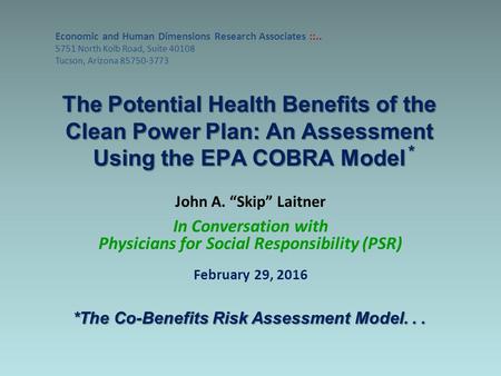 Economic and Human Dimensions Research Associates ::.. 5751 North Kolb Road, Suite 40108 Tucson, Arizona 85750-3773 The Potential Health Benefits of the.