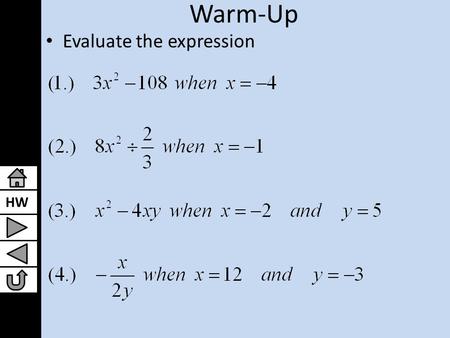 HW Warm-Up Evaluate the expression. HW Lesson 9.1: Solving Quadratic Equations by Finding Square Roots Algebra I.