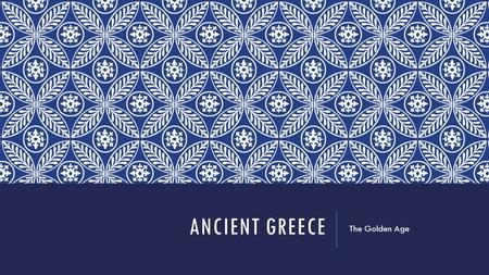 ANCIENT GREECE The Golden Age. LEGACIES OF GREECE -polis Language Philosophy  Great thinkers Politics & political ideas  Democracy Art & architecture.