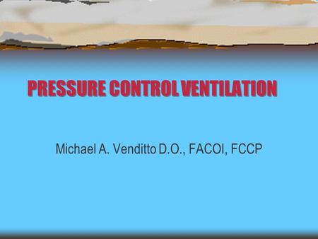 PRESSURE CONTROL VENTILATION