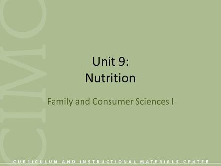 Unit 9: Nutrition Family and Consumer Sciences I.