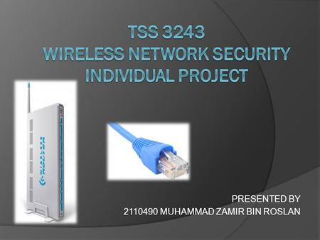 PRESENTED BY 2110490 MUHAMMAD ZAMIR BIN ROSLAN. Gateway for home Universal Dual Band WiFi Range Extender, 4-port WiFi Adapter (WN2500RP) UNIVERSAL WIFI.