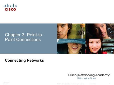 © 2007 – 2010, Cisco Systems, Inc. All rights reserved. Cisco Public ITE PC v4.1 Chapter 4 1 Chapter 3: Point-to- Point Connections Connecting Networks.