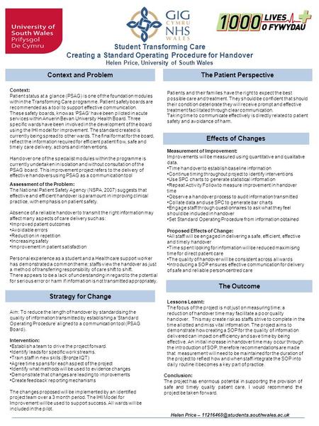 Context and Problem Effects of Changes Strategy for Change Aim: To reduce the length of handover by standardising the quality of information transmitted.