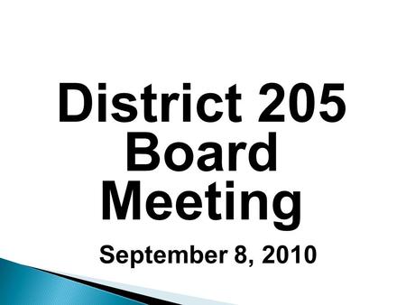 District 205 Board Meeting September 8, 2010.