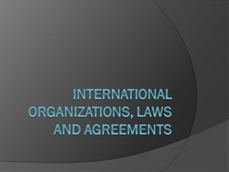 Supranational Organizations  Supranationalism involves nations putting aside their own interests to work towards the good of the collective.  The well-being.