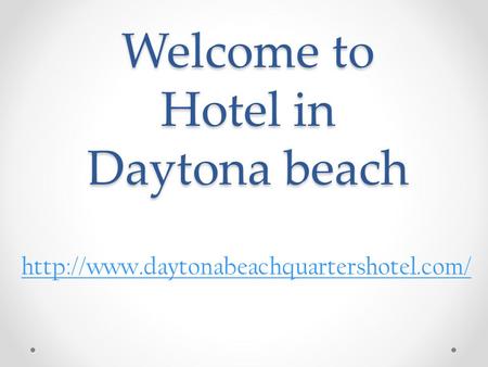 Welcome to Hotel in Daytona beach