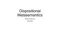 Dispositional Metasemantics Michael Johnson HAP HKU 1.