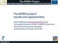 The EPIKH Project (Exchange Programme to advance e-Infrastructure Know-How) The EPIKH project: results and opportunities Roberto Barbera