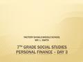 FACTORY SHOALS MIDDLE SCHOOL MR. L. SMITH. Agenda Message Agenda Message: Social Studies GMAS is Wednesday. Review your GMAS Study Guides for SWA, S&EA,