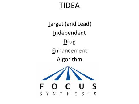 TIDEA Target (and Lead) Independent Drug Enhancement Algorithm.