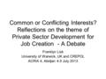 Common or Conflicting Interests? Reflections on the theme of Private Sector Development for Job Creation - A Debate Franklyn Lisk University of Warwick,