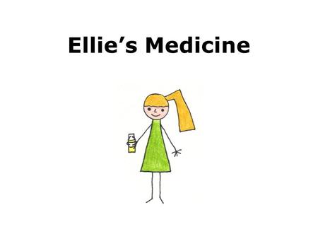 Ellie’s Medicine. ‘ Guess what?’ says Ellie. ‘While I was ill I found out where medicines come from. It’s amazing!’ Ram wants to hear all about it, so.