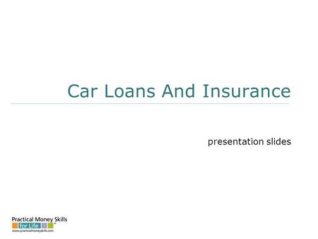 Car Loans And Insurance presentation slides. Costs Of Owning And Operating A Motor Vehicle ownership (fixed) costs: Depreciation (based on purchase price)