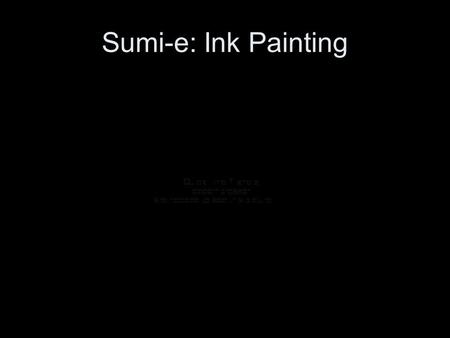 Sumi-e: Ink Painting. DRAGON SCROLLS The secret of ink on Paper.