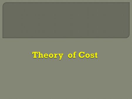  In order to produce a good, every firms uses various inputs. The amount spent on these inputs is called cost of production.  These factors are to be.