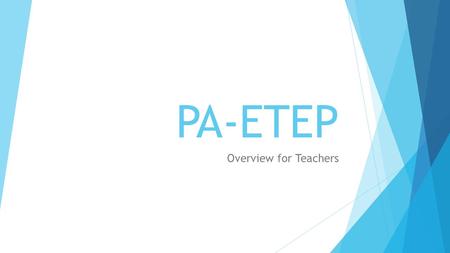 PA-ETEP Overview for Teachers. Table of Contents  Registration Registration  Portal Navigation Portal Navigation  Email Notifications Email Notifications.