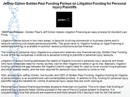 Jeffrey Cohen Golden Pear Funding Parleys on Litigation Funding for Personal Injury Plaintiffs 1888PressRelease - Golden Pear's Jeff Cohen makes Litigation.