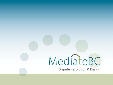 Introductions What is Mediation? How Can I Use It to Resolve My Conflict?