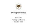 Drought Impact David Gross Heritage Landscapes October 2015.