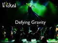 Defying Gravity. From the Stephen Schwartz musical Wicked Wicked tells the story of the relationship between two women and what part they played in each.