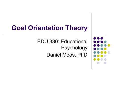 Goal Orientation Theory