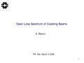 1 Open Loop Spectrum of Coasting Beams A. Burov RR Talk, March 4 2009.