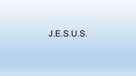 J.E.S.U.S.. Therefore the Lord Himself will give you a sign: Behold, the virgin shall conceive and bear a Son, and shall call His name Immanuel. -- Isaiah.