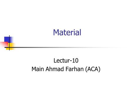 Lectur-10 Main Ahmad Farhan (ACA)