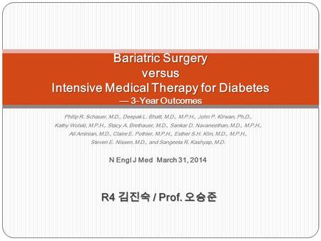 Philip R. Schauer, M.D., Deepak L. Bhatt, M.D., M.P.H., John P. Kirwan, Ph.D., Kathy Wolski, M.P.H., Stacy A. Brethauer, M.D., Sankar D. Navaneethan, M.D.,