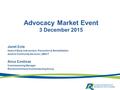 Advocacy Market Event 3 December 2015 Janet Cole Head of Early Intervention, Prevention & Rehabilitation Adult & Community Services, LBRuT Anca Costinas.