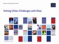 Solving Urban Challenges with Data. ESRC Urban Transformations ▶ Urban Transformations Research Call (20 November 2014) ▶ Newton Fund Research and Innovation.