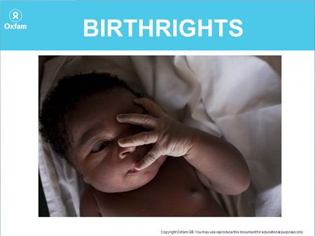 BIRTHRIGHTS. MILLENNIUM DEVELOPMENT GOAL 5 WHERE IS GHANA?