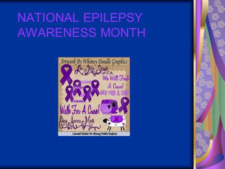 NATIONAL EPILEPSY AWARENESS MONTH