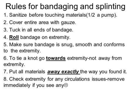 Rules for bandaging and splinting