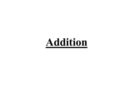 Addition. Mental Maths Learning Objective I am able to count in 2’s, 5’s, 7s, 10s, and ½’s.