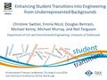 Enhancing Student Transitions into Engineering from Underrepresented Backgrounds Enhancement Themes conference, Thursday 9 June 2016 John McIntyre Conference.