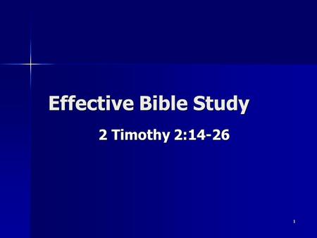 1 2 Timothy 2:14-26 Effective Bible Study. 2 Bible Study Our presence here today indicates something… Our presence here today indicates something… How.