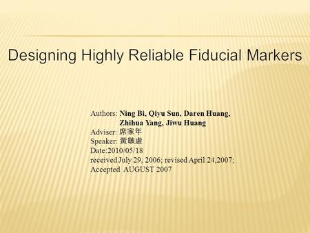 Authors: Ning Bi, Qiyu Sun, Daren Huang, Zhihua Yang, Jiwu Huang Adviser: 席家年 Speaker: 黃敏虔 Date:2010/05/18 received July 29, 2006; revised April 24,2007;