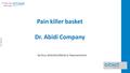 Pain killer basket Dr. Abidi Company IR-0717-CDM-2673-SP By:Roza Abdollahi/Medical Representative.