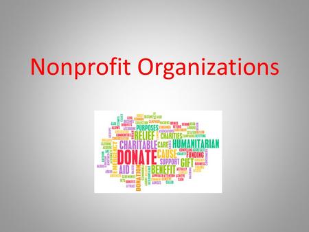 Nonprofit Organizations. Firms use scarce resources to produce goods and services in order to make a profit for their owners. Other organizations operate.