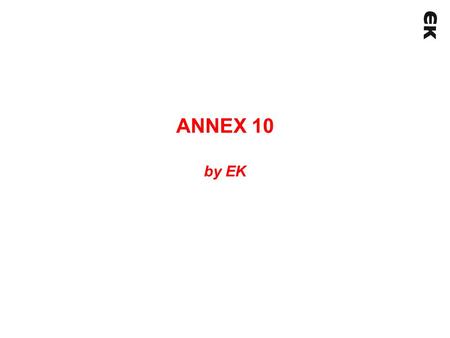 ΑΝΝΕΧ 10 by EK. Rail Operators‘ Group (1) 1.Background F-Man Cargo operators: FS, CP, SZ. Their responsibilities: - to define their needs for a F-Man.