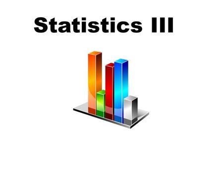 Statistics III. Opening Routine ( cont. ) Opening Routine ( 10 min) 1- How many total people are represented in the graph below?